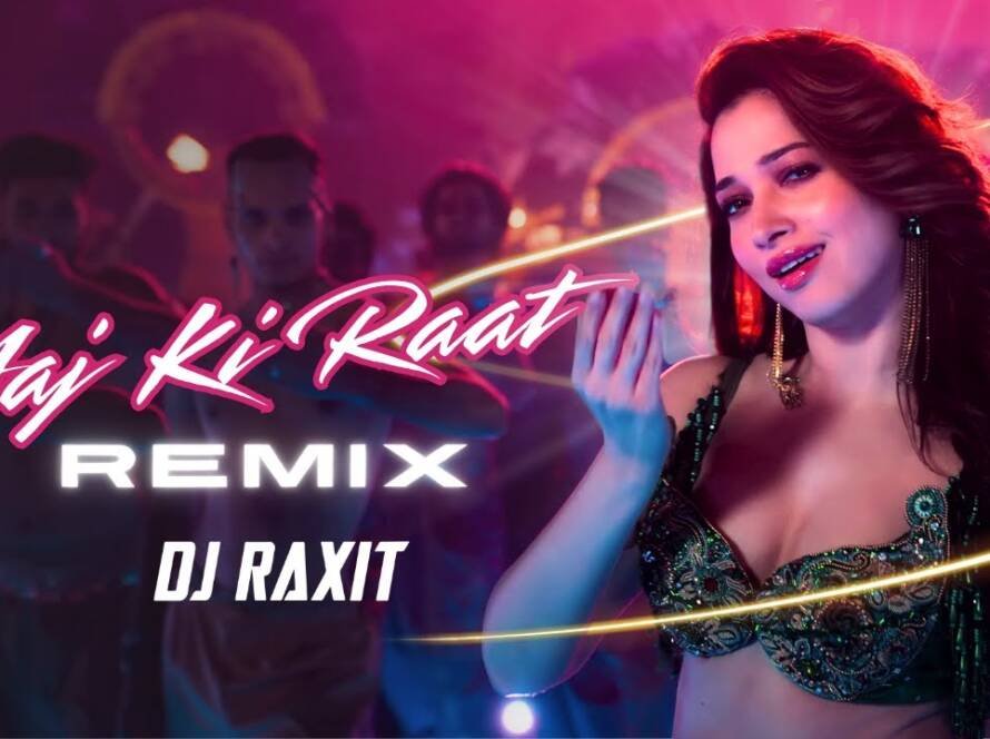 Aaj Ki Raat Remix - DJ Raxit