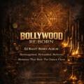 Bollywood Reborn – DJ Raxit